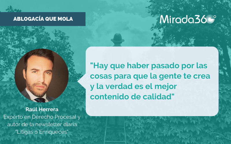 Raúl Herrera: "Hay que haber pasado por las cosas para que la gente te crea y la verdad es el mejor contenido de calidad".